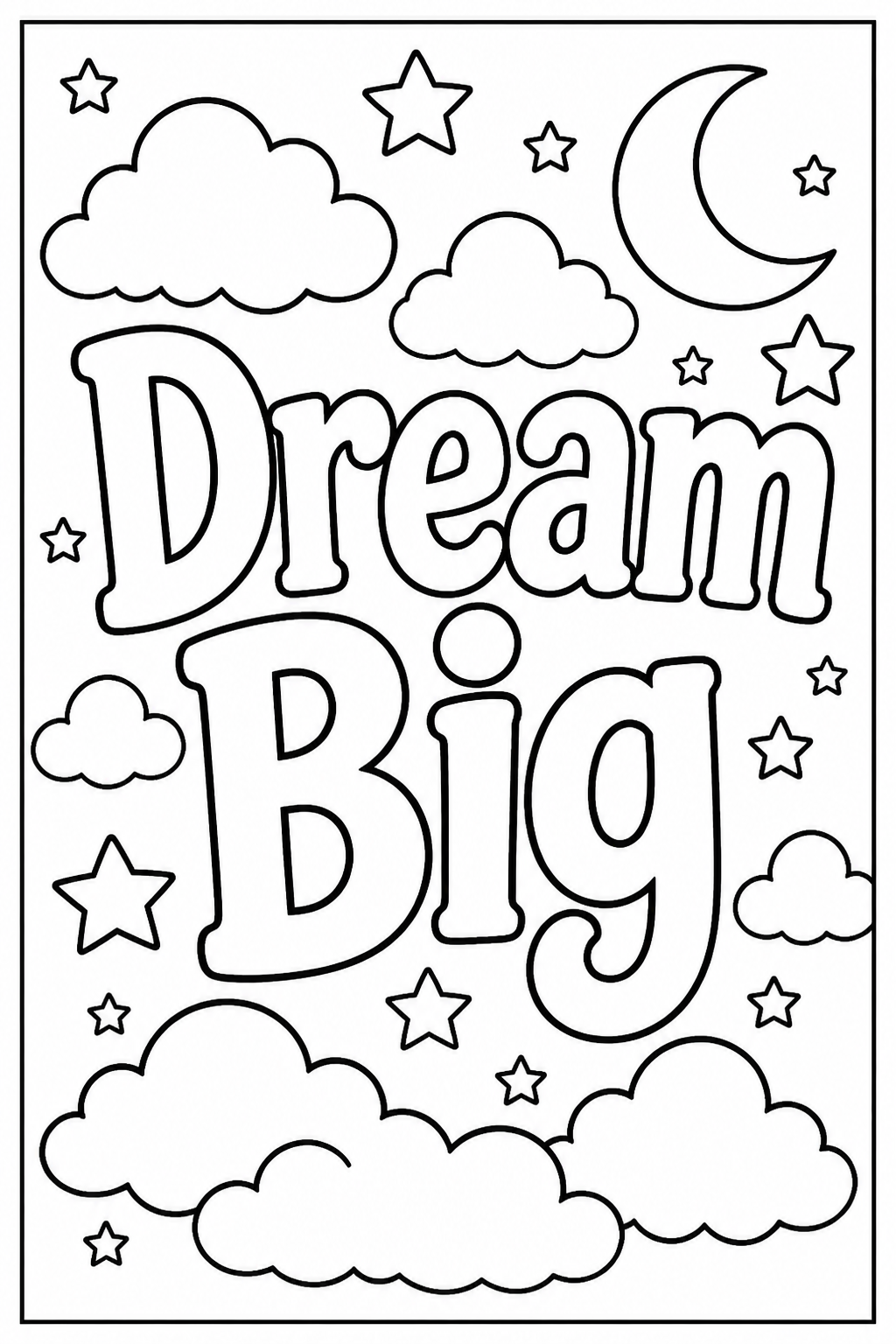 Black-and-white printable coloring page showing a dream big word in large outlined letters with clouds, stars, and a small crescent moon.