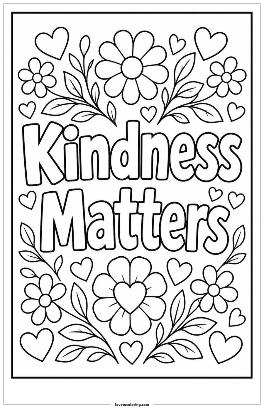 Black-and-white printable coloring page showing a kindness matters word in large outlined letters with hearts, flowers, and gentle leaves.