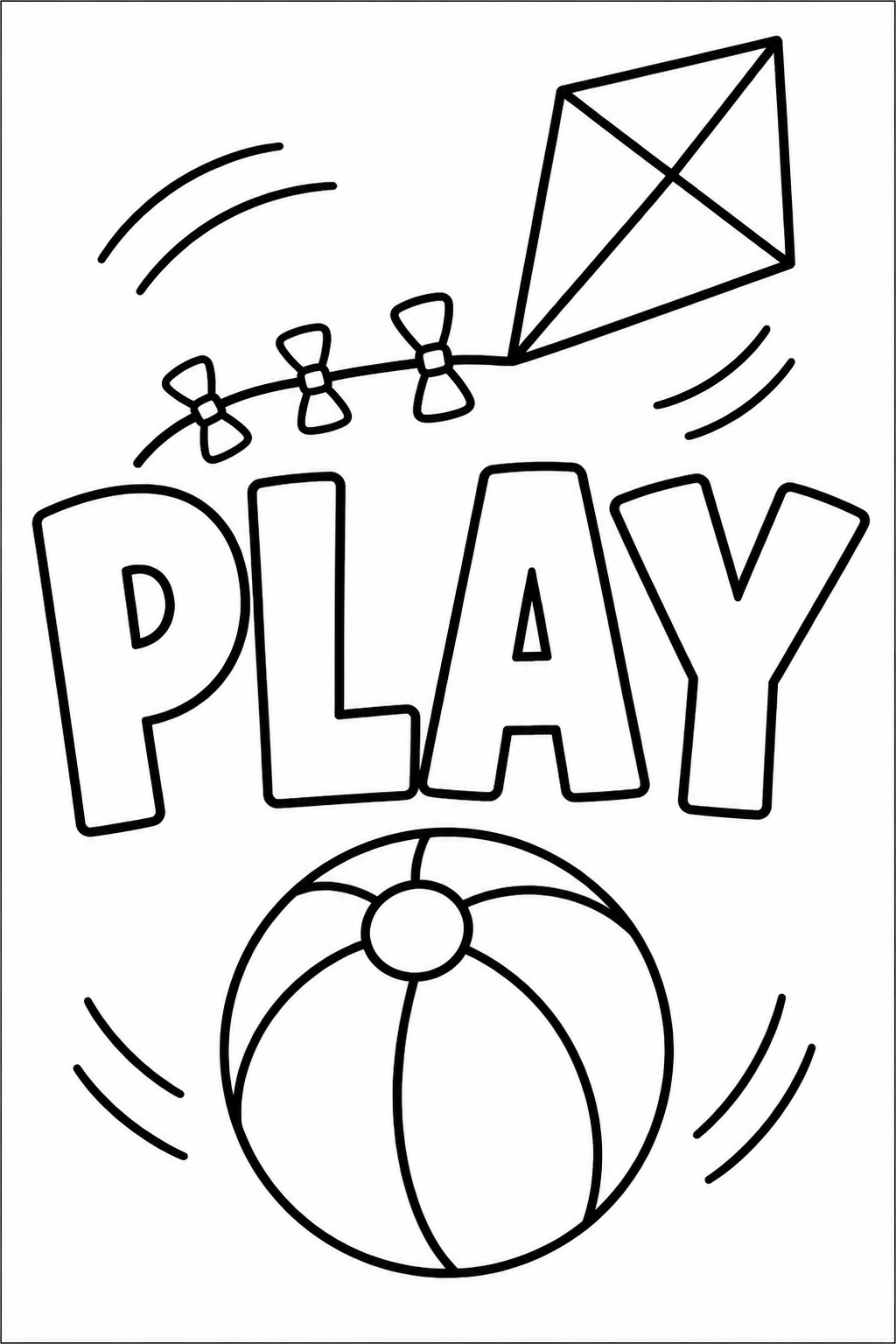 Black-and-white printable coloring page showing a play word in large outlined letters with a ball, a kite, and simple motion lines.